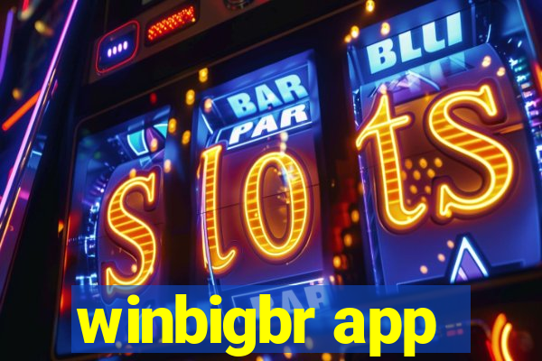 winbigbr app